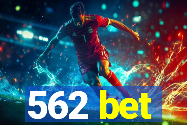 562 bet